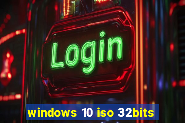 windows 10 iso 32bits